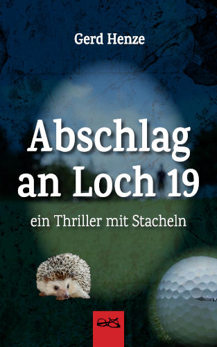 Abschlag an Loch 19 - ein Thriller mit Stacheln Buchcover: Abschlag an Loch 19